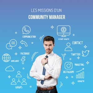 Missions & Rôle d'un Community Manager